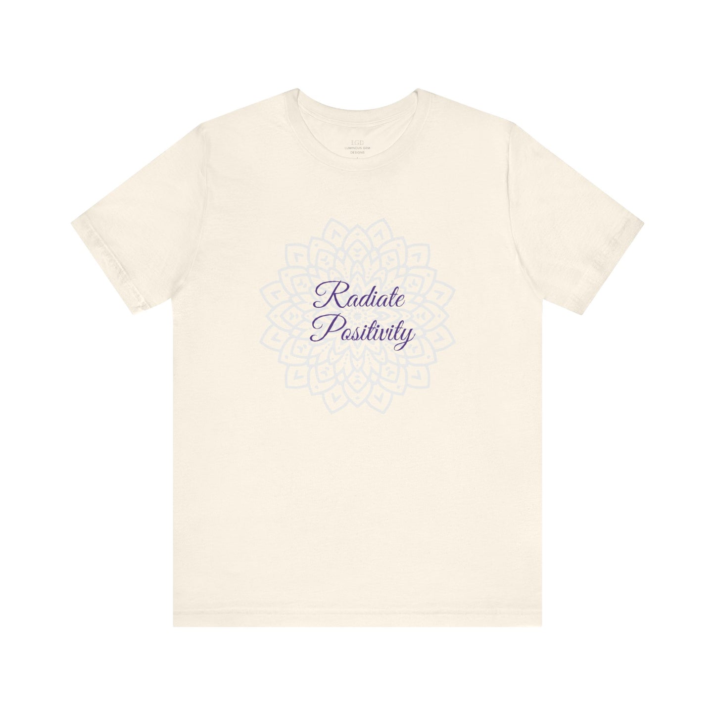 T-Shirt - Radiate Positivity - Luminous Gem Designs