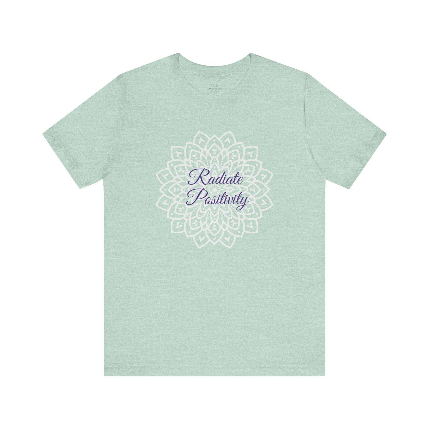 T-Shirt - Radiate Positivity - Luminous Gem Designs