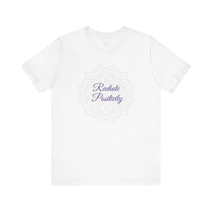 T-Shirt - Radiate Positivity - Luminous Gem Designs 